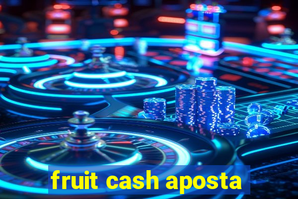 fruit cash aposta